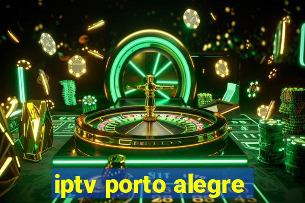 iptv porto alegre